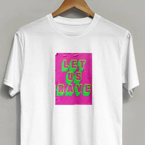 A t-shirt with graphic saying Let Us Rave
