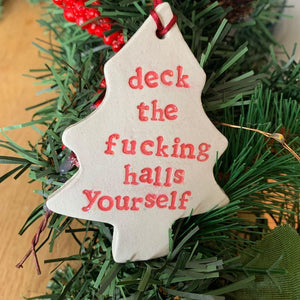 Deck The Fucking Halls Yourself-Christmas Dec-Famous Rebel