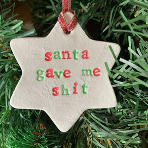 Santa Gave Me Shit -Christmas Dec-Famous Rebel
