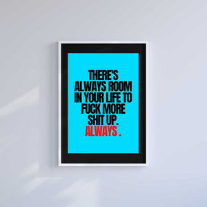 Large (A2) 16.5" x 23.4" inc Mount-Black-Always Room In My Life- Wall Art Print-Famous Rebel