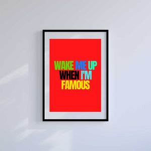 Large (A2) 16.5" x 23.4" inc Mount-White-Am I Famous Yet?- Wall Art Print-Famous Rebel