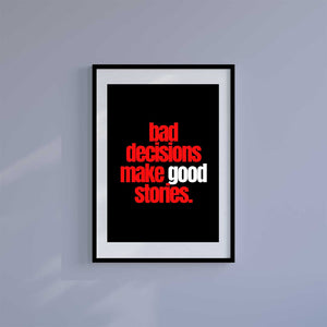 -Bad Decisions- Wall Art Print-Famous Rebel