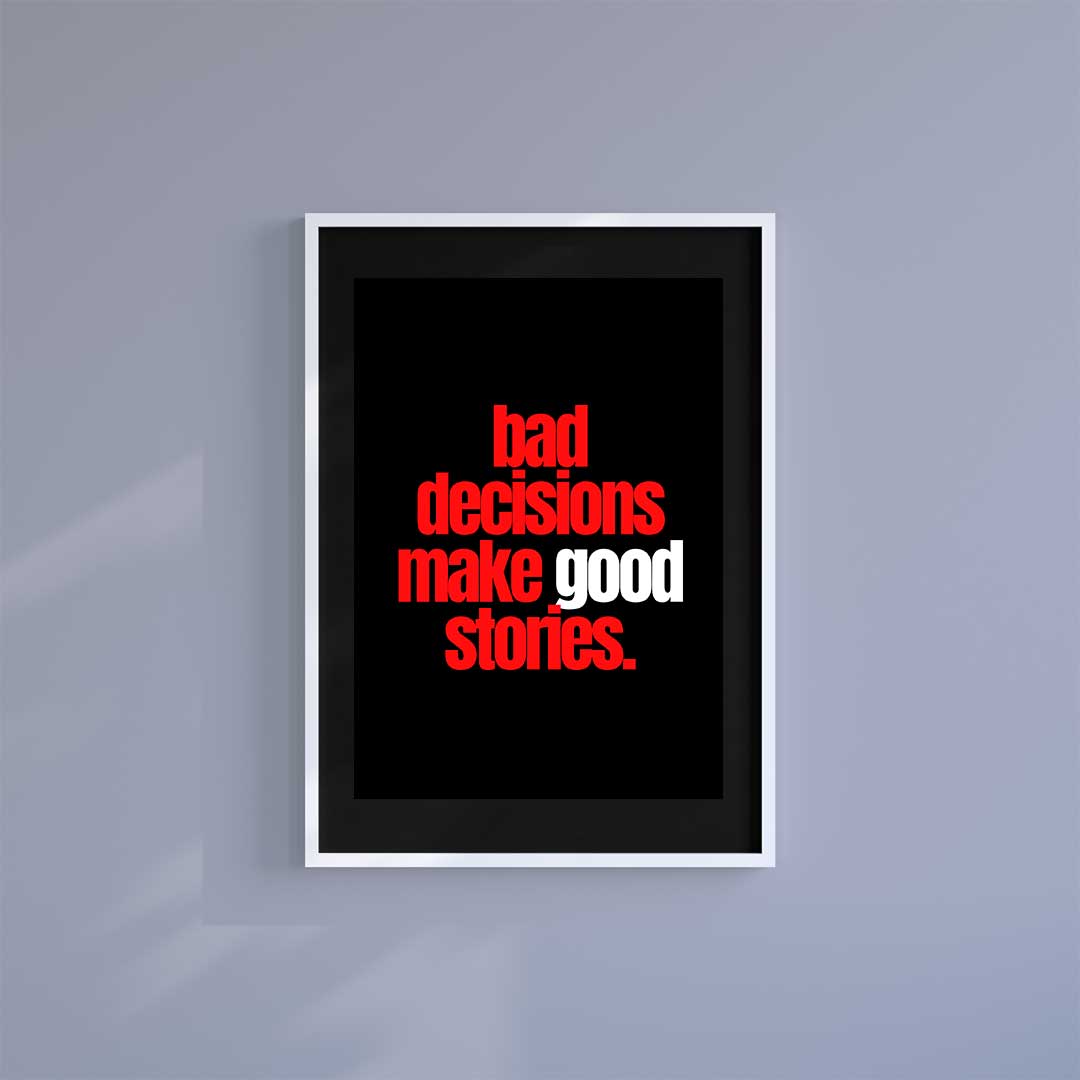 -Bad Decisions- Wall Art Print-Famous Rebel