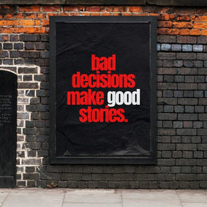 -Bad Decisions- Wall Art Print-Famous Rebel