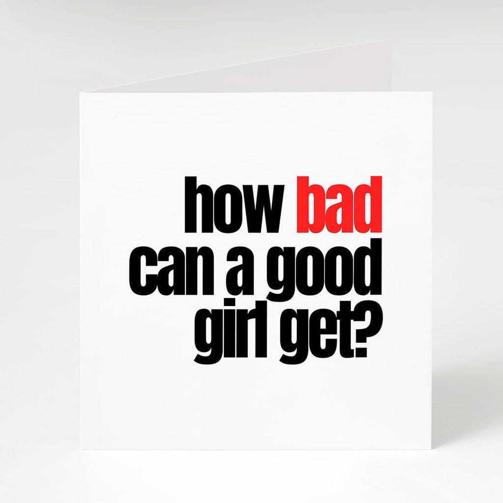 Bad Girl-Notecard. Say something different - Famous Rebel