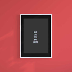 Small 10"x8" inc Mount-Black-Bad Habits - Wall Art Print-Famous Rebel