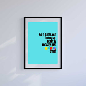 -Being An Adult- Wall Art Print-Famous Rebel