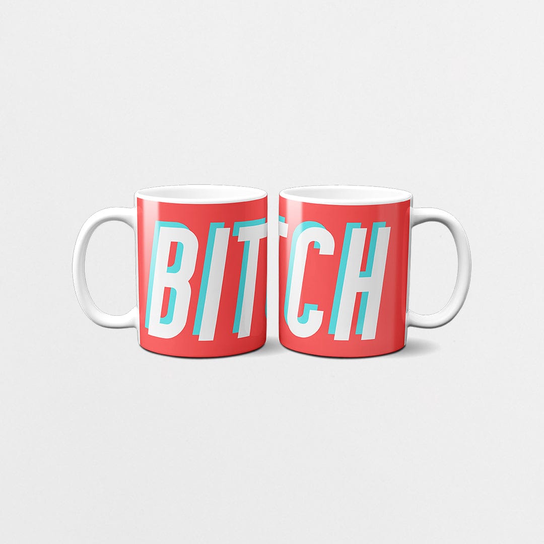 Bitch -Mug-Famous Rebel