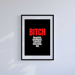 -Bitch- Wall Art Print-Famous Rebel