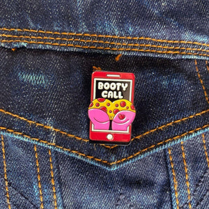 Booty Call - Pin Badge Famous Rebel