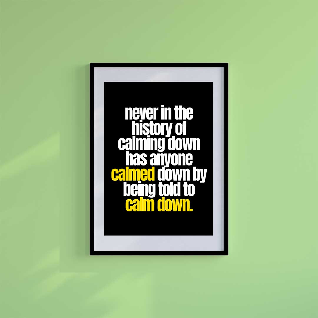 -Calm Down- Wall Art Print-Famous Rebel