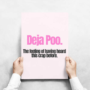 -Deja Poo- Wall Art Print-Famous Rebel