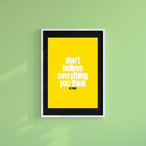 Large (A2) 16.5" x 23.4" inc Mount-Black-Don't Believe Everything- Wall Art Print-Famous Rebel