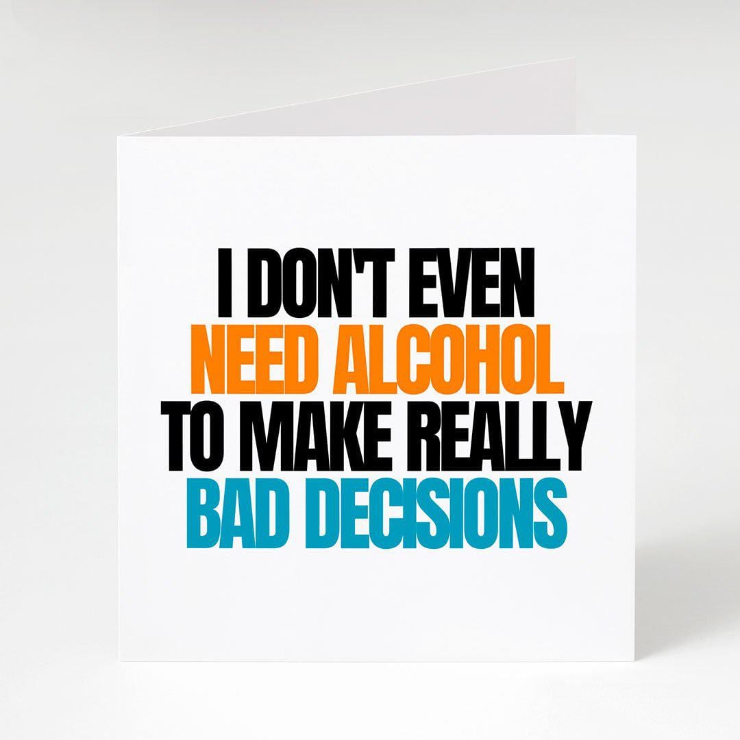 Don't Need Alcohol-Notecard Famous Rebel
