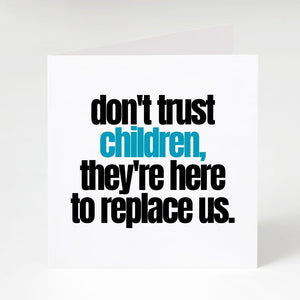 Don't Trust Children-Notecard Famous Rebel