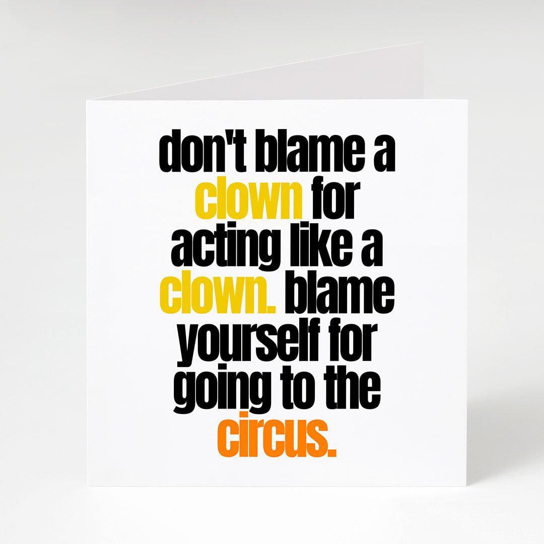 Don't blame the Clown -Notecard Famous Rebel