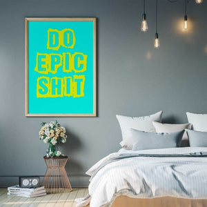 -Epic Shit - Wall Art Print-Famous Rebel