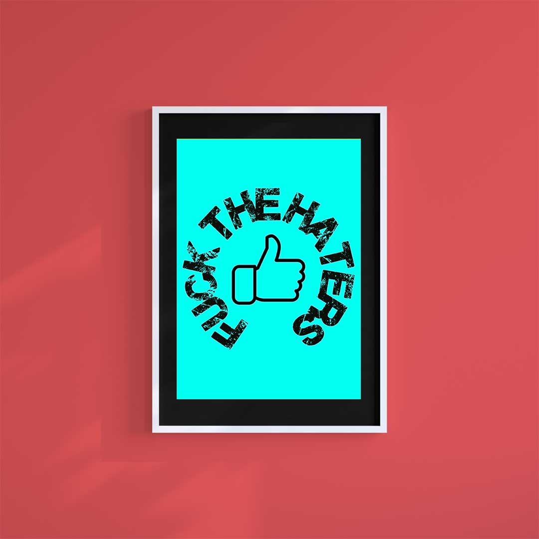 Large (A2) 16.5" x 23.4" inc Mount-Black-F**k the Haters - Wall Art Print-Famous Rebel