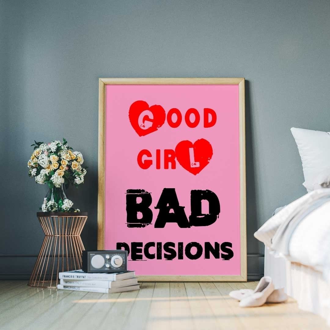 -Good Girl Bad Decision - Wall Art Print-Famous Rebel