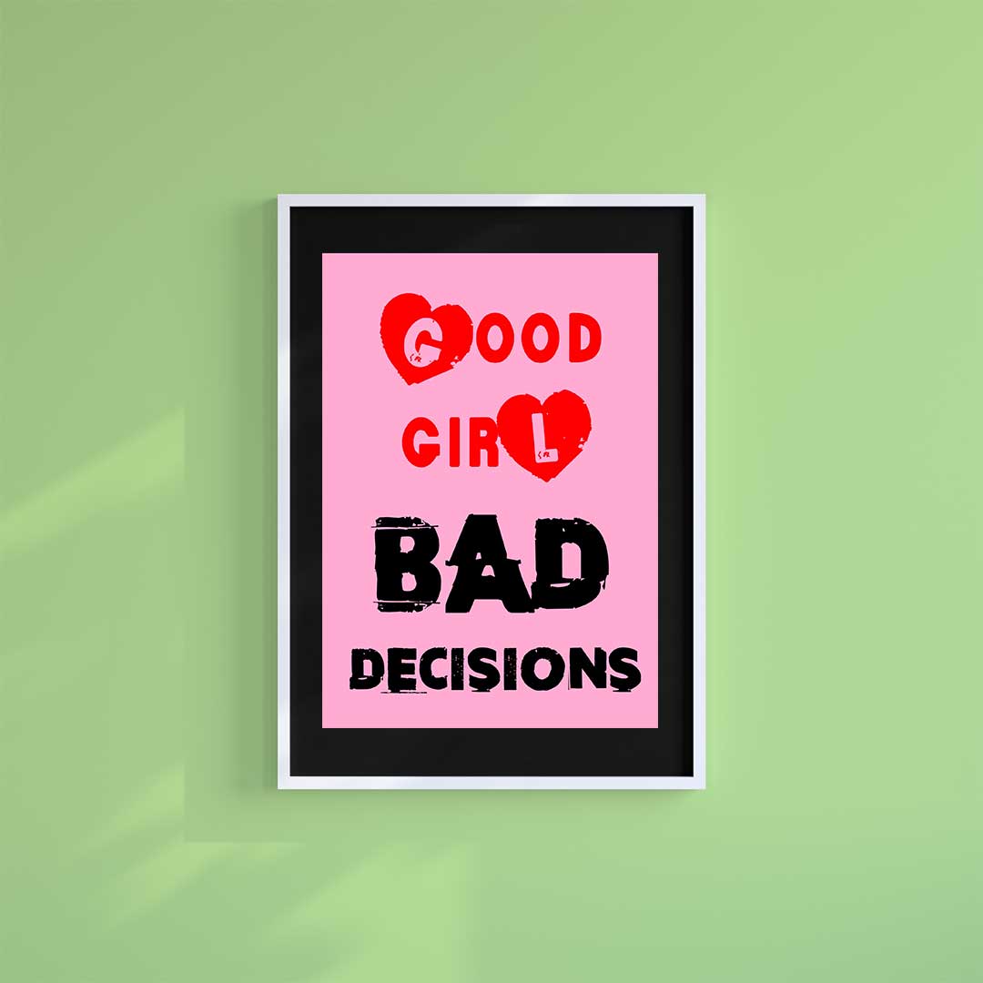 Large (A2) 16.5" x 23.4" inc Mount-Black-Good Girl Bad Decision - Wall Art Print-Famous Rebel