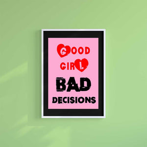 Small 10"x8" inc Mount-Black-Good Girl Bad Decision - Wall Art Print-Famous Rebel
