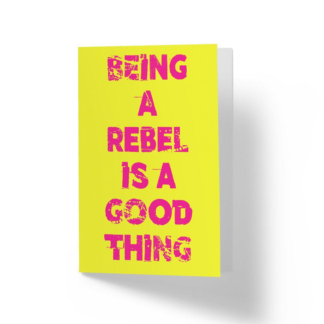 Good Rebel - Greetings Card Famous Rebel