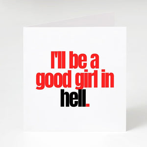 Good girl in Hell-Notecard Famous Rebel