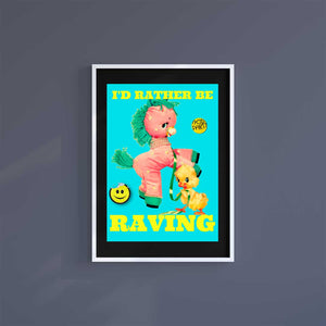 Small 10"x8" inc Mount-Black-I'd Rather Be Raving Pony - Wall Art Print-Famous Rebel