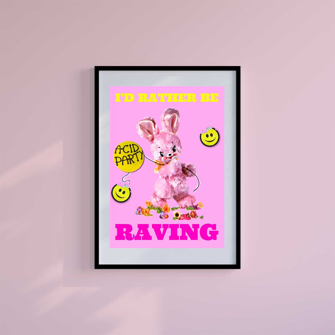 Small 10"x8" inc Mount-White-I'd Rather Be Raving Rabbit - Wall Art Print-Famous Rebel