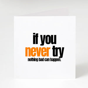 If you never Try...-Notecard Famous Rebel