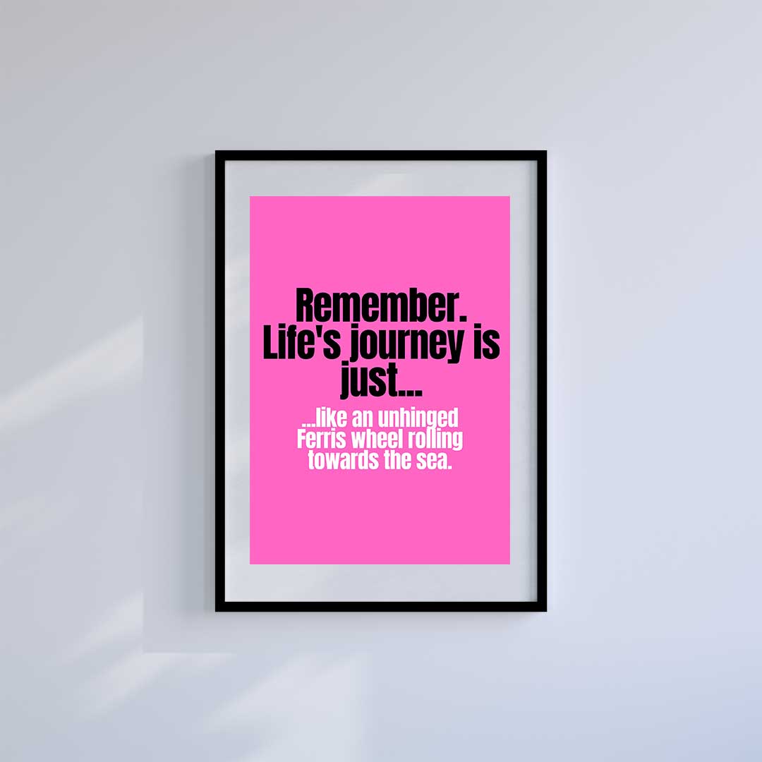 -Life's a Journey- Wall Art Print-Famous Rebel