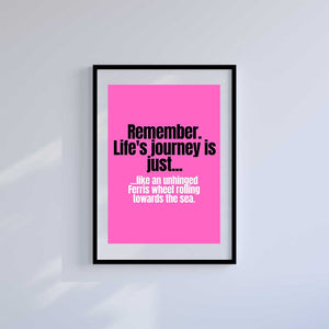 Small 10"x8" inc Mount-White-Life's a Journey- Wall Art Print-Famous Rebel