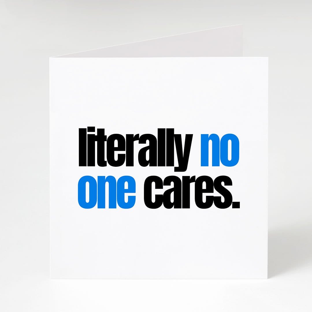 Literally Who Cares?-Notecard Famous Rebel