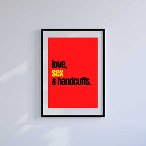 Small 10"x8" inc Mount-White-Love, Sex and Handcuffs- Wall Art Print-Famous Rebel