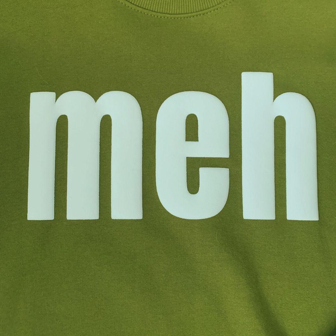 Meh - Sweatshirt-Famous Rebel