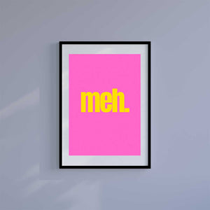 Large (A2) 16.5" x 23.4" inc Mount-White-Meh- Wall Art Print-Famous Rebel