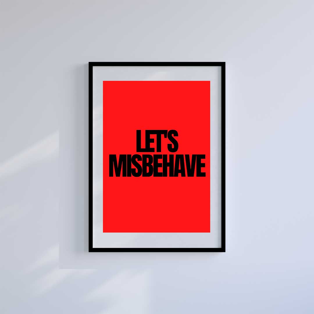 Large (A2) 16.5" x 23.4" inc Mount-White-Misbehaving- Wall Art Print-Famous Rebel