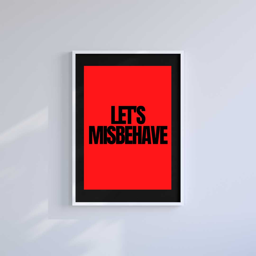 Small 10"x8" inc Mount-Black-Misbehaving- Wall Art Print-Famous Rebel