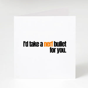 Nerf bullet for you-Notecard Famous Rebel