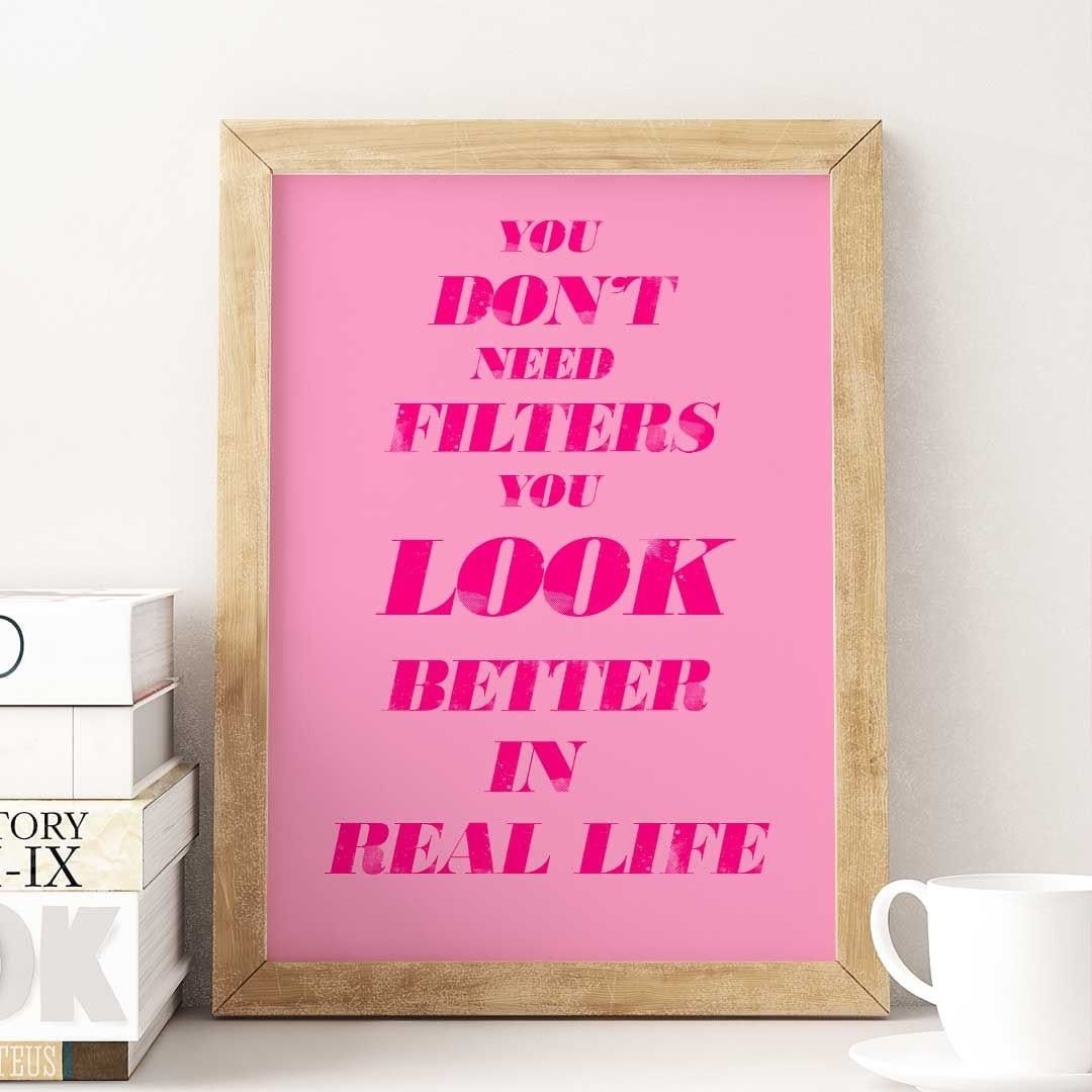 -No Filter Needed- Wall Art Print-Famous Rebel