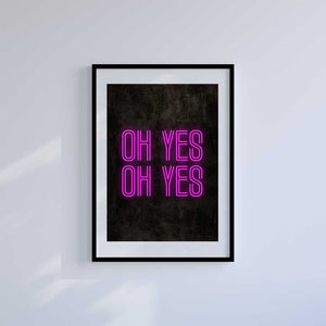 Large (A2) 16.5" x 23.4" inc Mount-White-Oh Yes - Wall Art Print-Famous Rebel
