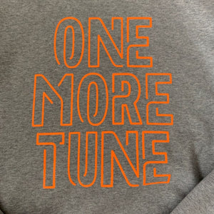 One More Tune - Sweatshirt-Famous Rebel