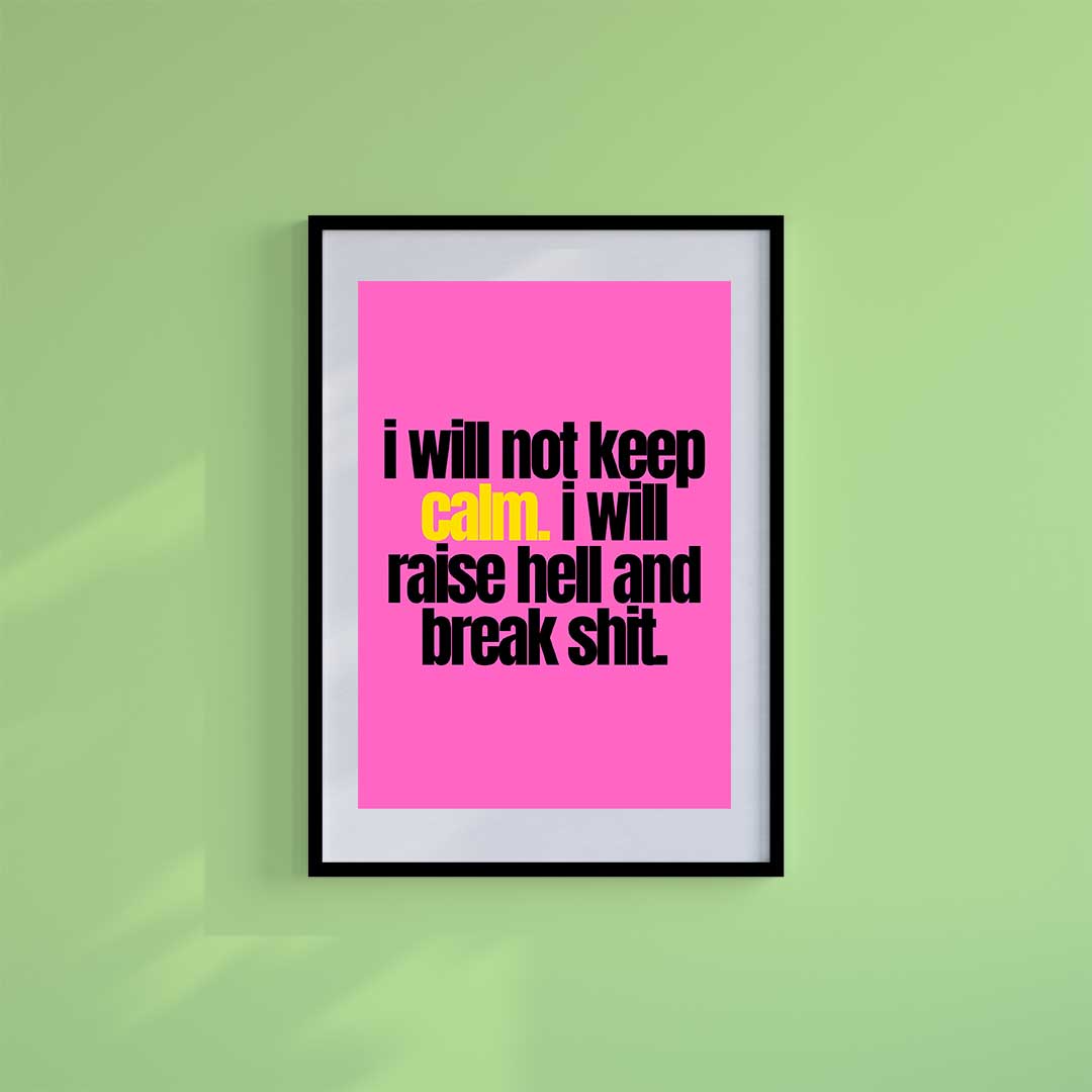 Large (A2) 16.5" x 23.4" inc Mount-White-Raise Hell and Break Shit- Wall Art Print-Famous Rebel