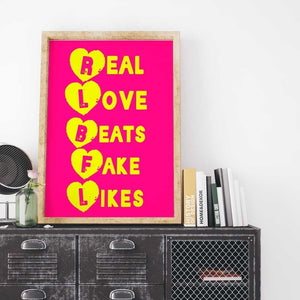 -Real•Love•Fake- Wall Art Print-Famous Rebel