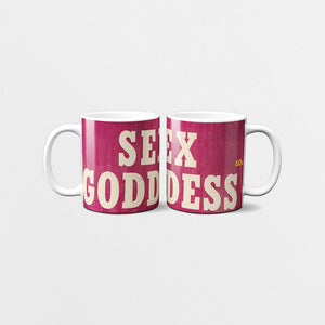 Sex Goddess -Mug-Famous Rebel