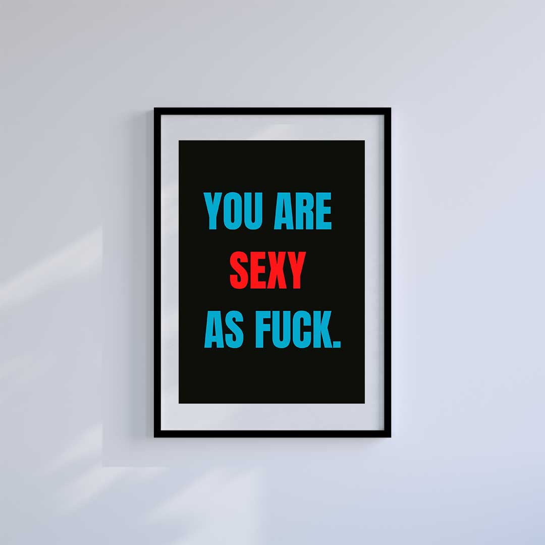 Large (A2) 16.5" x 23.4" inc Mount-White-Sexy AF- Wall Art Print-Famous Rebel