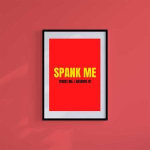 -Spank Me- Wall Art Print-Famous Rebel