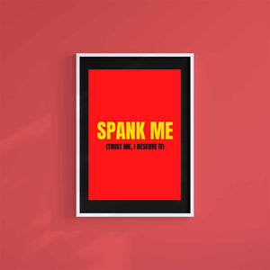 Large (A2) 16.5" x 23.4" inc Mount-Black-Spank Me- Wall Art Print-Famous Rebel