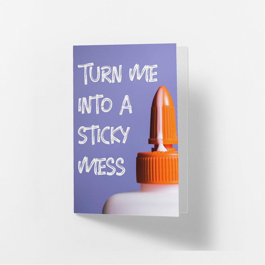 Sticky Mess - Greetings Card Famous Rebel