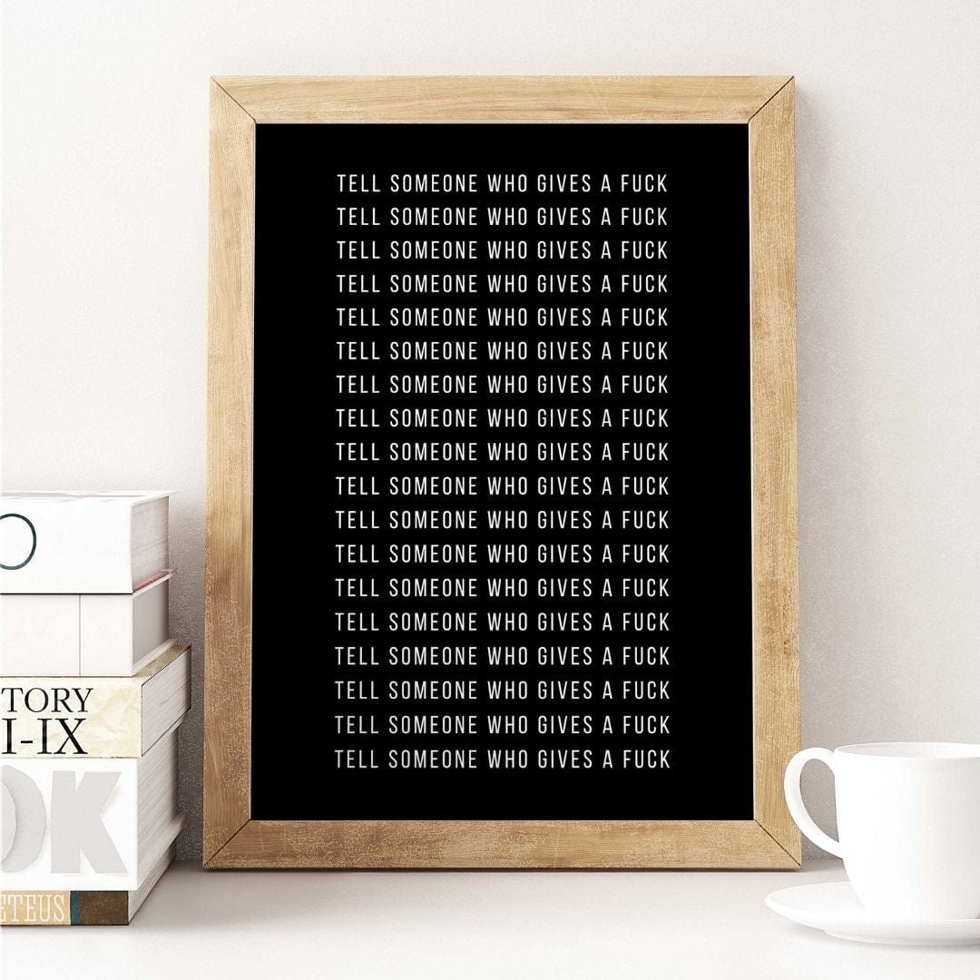 -Tell Someone - Wall Art Print-Famous Rebel